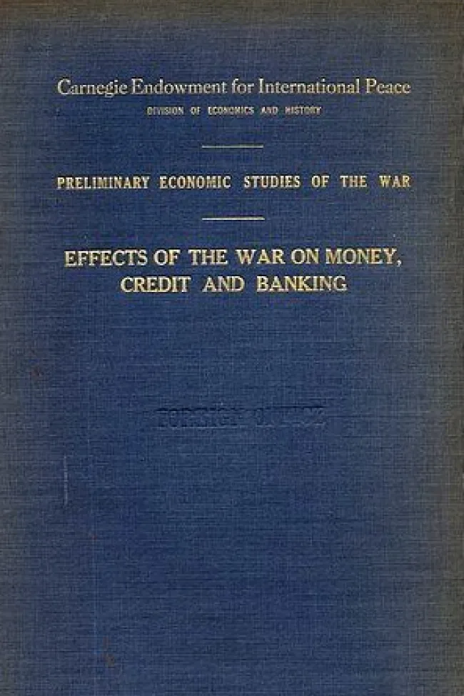 Effects of the War on Money, Credit, and Banking in France and the United States by Anderson